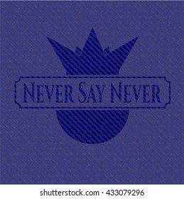 Nunca digas nunca insignia con textura jean