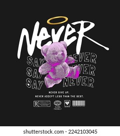 never say never calligraphy slogan with bear doll vector illustration on black background