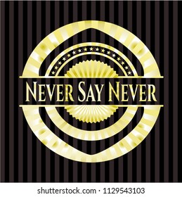 Never Say Never gold emblem