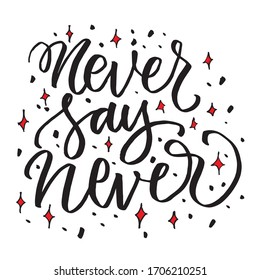Nie sagen, Nie - handgezeichnete Vektorillustration Schrift. Schwarzes Typografie-Design für Poster, Heimdekor-Druck, Mug, Karte, Banner.