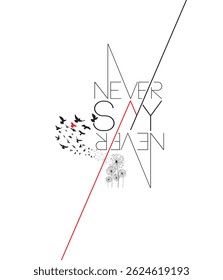 Never say nerver typography design