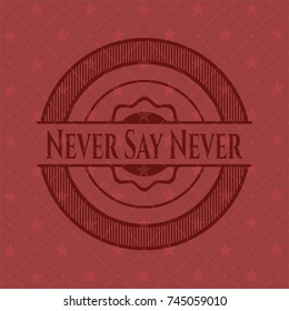Never Say Never retro style red emblem