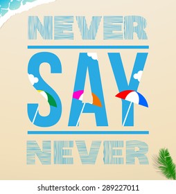 Never SAY never, Vacation