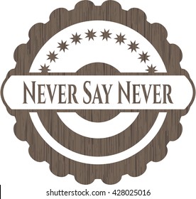 Never Say Never wood emblem. Retro