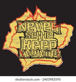 Never settle keep evolving motivational and inspirational quotes lettering typography t shirt design