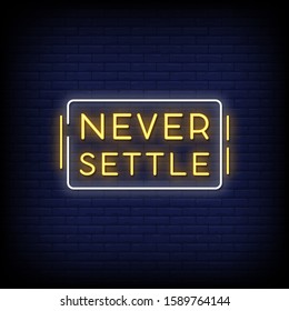 Never Settle Neon Signs Style Text Vector