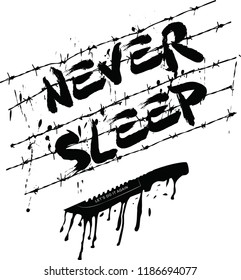 Never sleep slogan for T-shirt printing design and various jobs, vector.