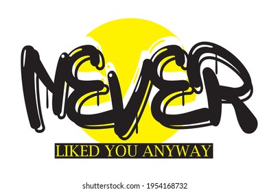 never slogan graffiti print. tee print - vector