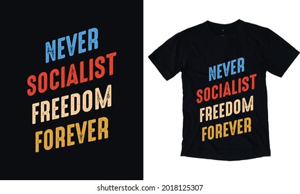 Never socialist freedom forever design template