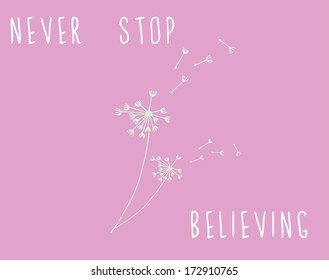 Never stop believing 