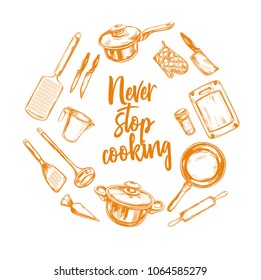 Never stop Cooking. Cooking classes and Kitchen utensil set. Vector hand drawn isolated objects. Icons in sketch style