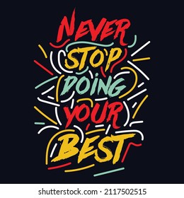Never Stop Doing Your Best typography motivational quote design