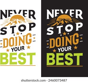 Never Stop Doing your best typography t-shirt design 