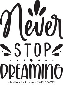 Never Stop Dreaming eps File