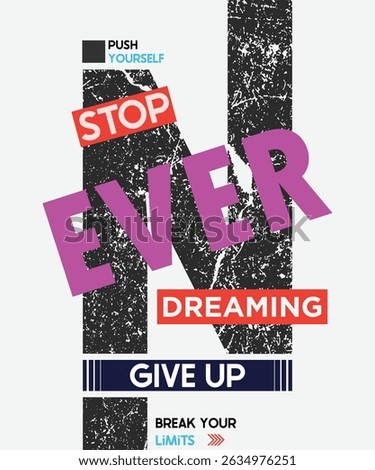 Never stop dreaming, Never give up: Unbreakable Mindset Typography design
