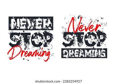 Nunca dejes de soñar, textura gruesa, diseño de citas motivacionales