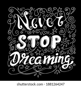 Never stop dreaming, illustration quotes