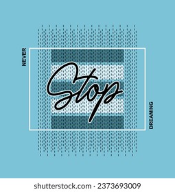 Never stop dreaming illustration typography vector graphic design for using all types of mens boys girls kids ladies t shirt fashion garments apparel print design and etc