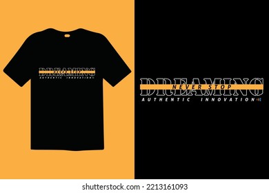 Never Stop Dreaming premium vector and typography lettering quotes. T-shirt design. Inspirational and motivational words Ready to print. Apparel design typography, vector illustration.