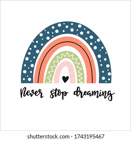 Never stop dreaming Rainbows baby vector illustration