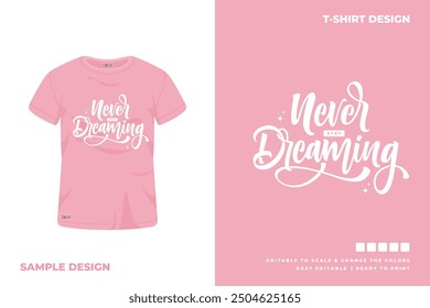 never stop dreaming t shirt design