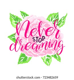 never stop dreaming. Vector hand-drawn calligraphy