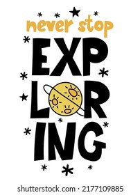 Never stop exploring - cute rocket decoration. Little spaceship, with cute good night text posters for nursery room, greeting cards, kids and baby clothes. Isolated vector. svg