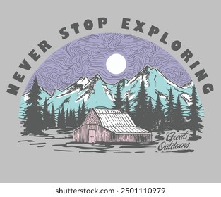 Never stop exploring. Explore the great outdoors, vector mountain with sunset. Vintage mountain graphic artwork for t shirt. Hill peak adventure vintage print design. Adventure is calling.