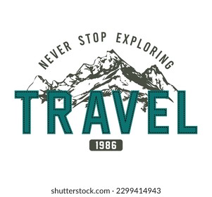 NEVER STOP EXPLORING, GRAPHIC T SHIRT VECTOR DESIGNS AND OTHER USES.