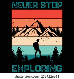 never stop exploring hiking t-shirt design 