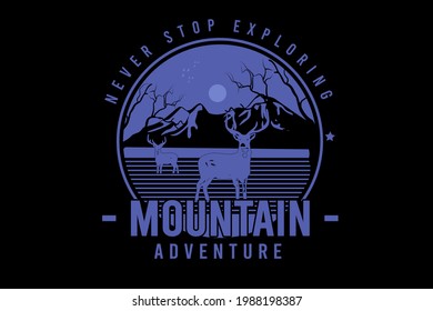 never stop exploring mountain adventure color blue