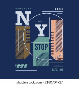 never stop exploring new york typography, t shirt graphics, vectors, denim vintage,