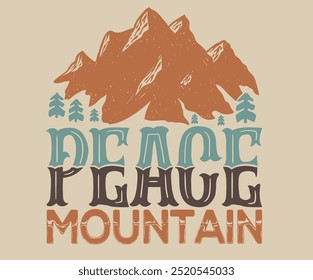Never stop exploring. Peace at the mountain. Outdoor at the mountain retro print design for t shirt. Adventure at the mountain graphic artwork for t shirt and others. Mountain vintage print design.