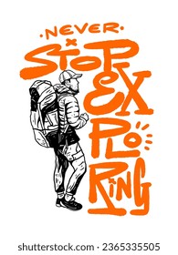 NEVER STOP EXPLORING PHRASE WITH MAN HIKING ILLUSTRATION