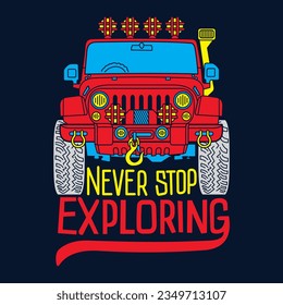 Never Stop Exploring retro jeep illustration
