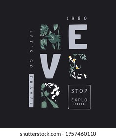 never stop exploring slogan on wild forest leafs background