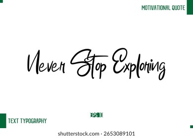 Nunca Pare De Explorar Tipografia De Texto Cursiva Elegante Legenda De Citação De Vida Positiva