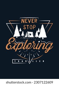 Never stop exploring t shirt design 