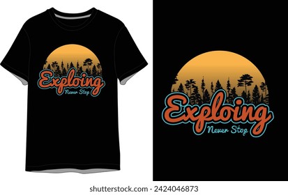 Never stop Exploring vector t shirt design
