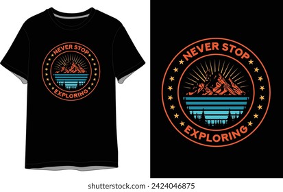 Never stop Exploring vector t shirt design
