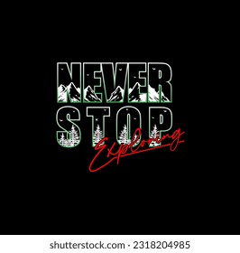 Never Stop Exploring Vintage T- shirt,sweatshirt,hoodie, design print ready template vector art .