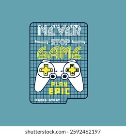 Never Stop Game play Epic Joystick vector graphic tee