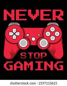never stop gaming design for video game players