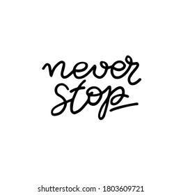 Never Stop Hand Drawn Motivational Phrase Stock Vector (Royalty Free ...