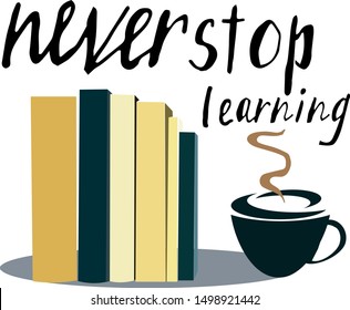 Never stop learning. Books. Coffee cup. Vector Stock Illustration.