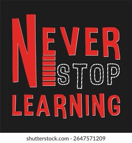 Never Stop Learning Motivational Typography Design