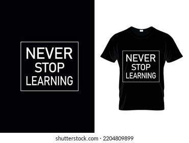 Never Stop Learning stylish T-shirt