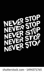never stop letter typographic illustration