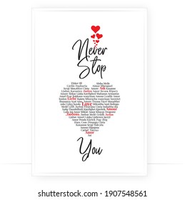 Never stop loving you, vector. Wording design isolated on white background, lettering. Wall decals, wall art, artwork home art decoration. Romantic love quote. Poster design