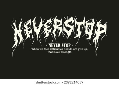 Never Stop Metal Typography – Brutal Deathcore Font for T-Shirt and Poster Design